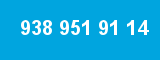 938 951 91 14 938 951 91 14